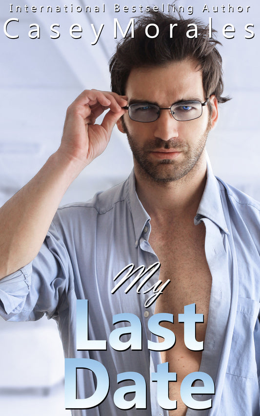 My Last Date by Casey Morales, signed paperback, Raised by Wolves Book 5, OwnVoices MM romcom