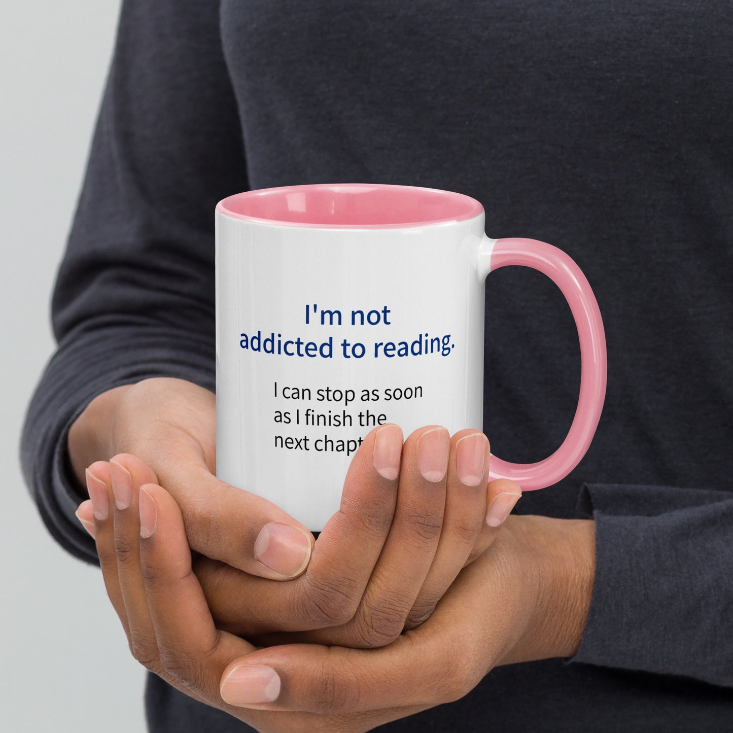 Mug with Color Inside: I'm not addicted to reading . . .