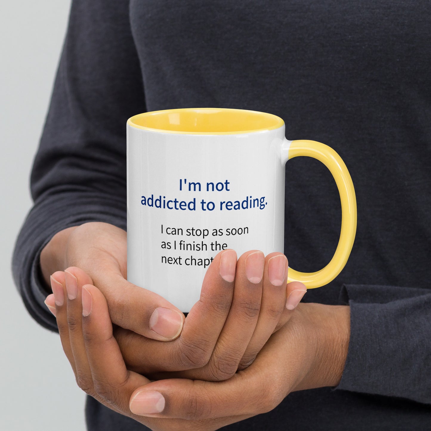 Mug with Color Inside: I'm not addicted to reading . . .